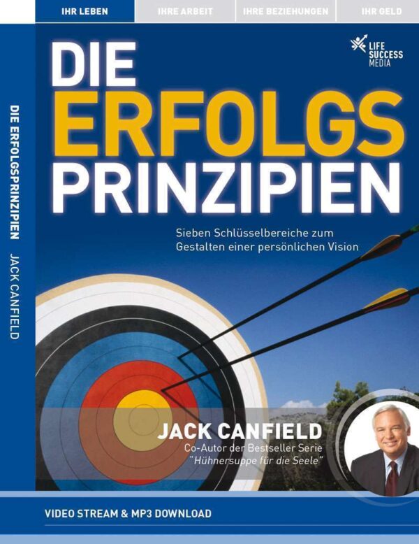 Die Erfolgsprinzipien - Erreiche deine Ziele mit Jack Canfield!